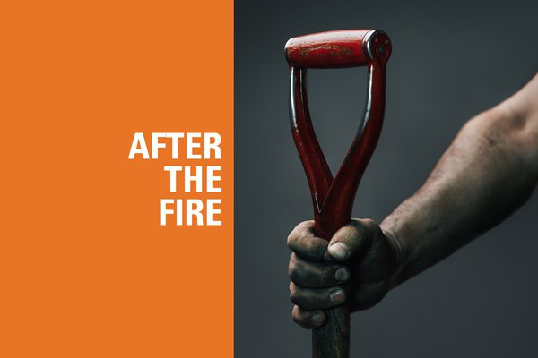 After the Fire - April 18 – May 10, 2020